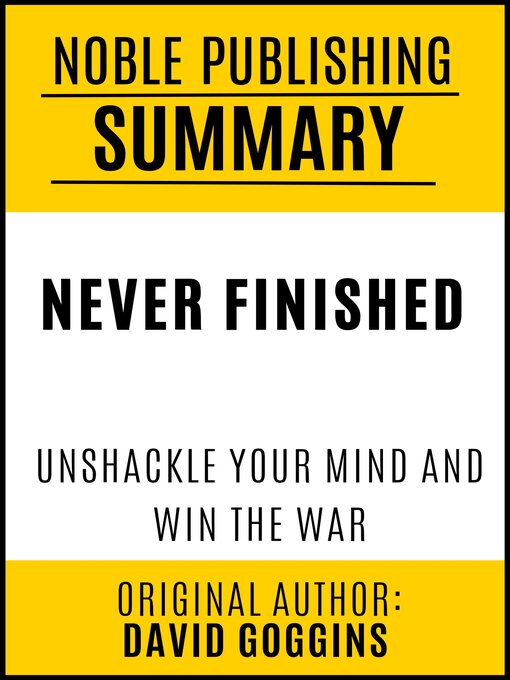 Title details for Summary of Never Finished: Unshackle Your Mind and Win the War by Noble Publishing - Wait list
